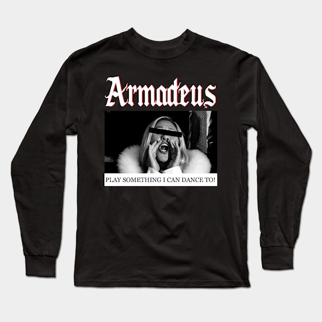 Play Something I Can Dance To! Long Sleeve T-Shirt by Armadeus Fuzz Factory
